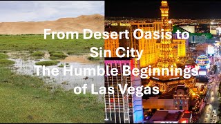 From Desert Oasis to Sin City - The humble beginnings of Las Vegas