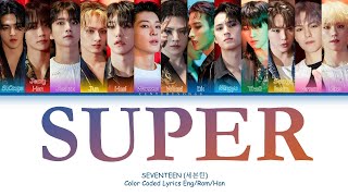 SEVENTEEN Super Lyrics (세븐틴 손오공 가사) (Color Coded Lyrics)