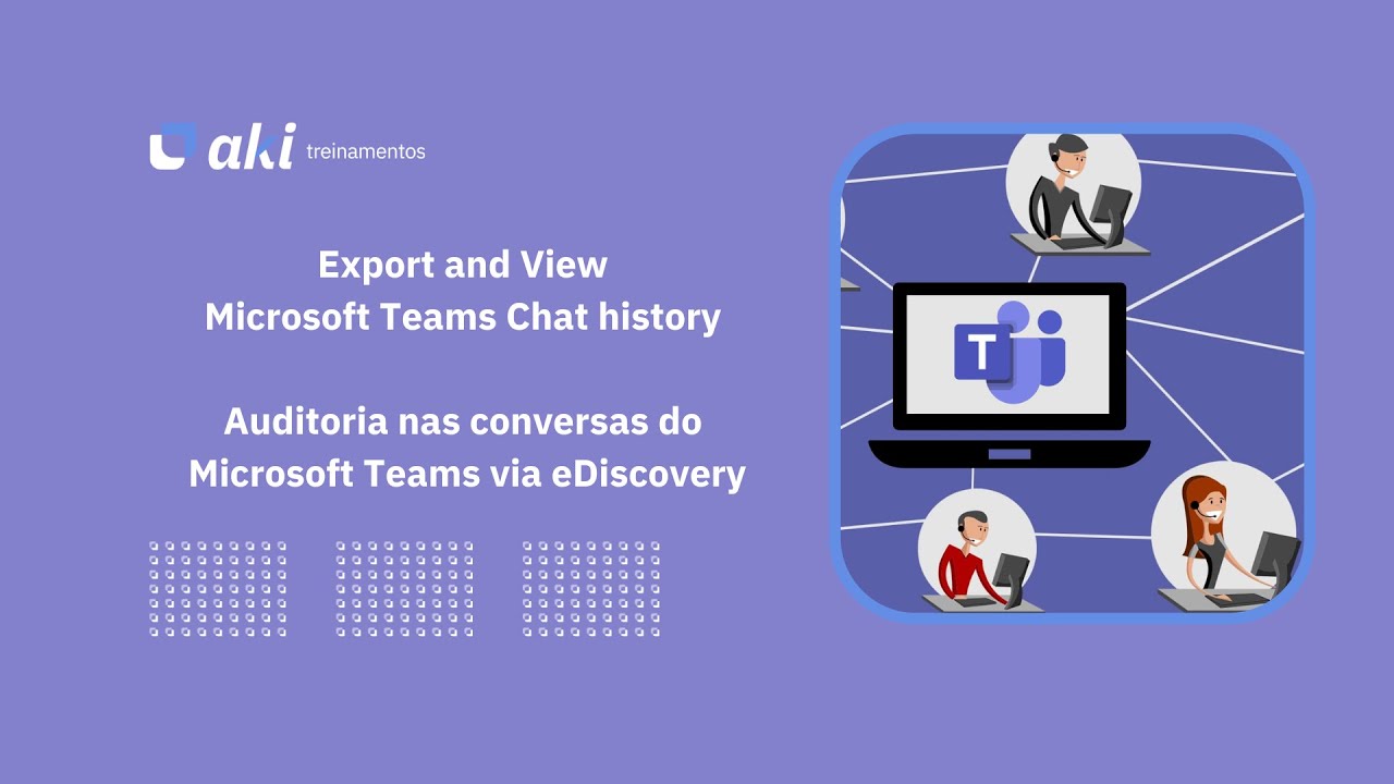 Export and View Microsoft Teams Chat history / Auditoria nas conversas do  Teams (eDiscovery) - YouTube