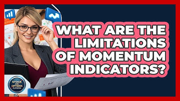 What Are The Limitations Of Momentum Indicators?