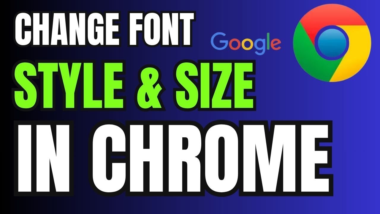 How to Change Font Size & Font Style in Google Chrome - YouTube