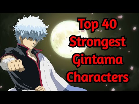 Top 40 Strongest Gintama Characters