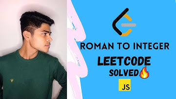 Roman to Integer Leetcode Problem Solved || Easiest JavaScript Solution