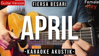 April (Karaoke Akustik) - Fiersa Besari (Female Key | High Quality Audio)