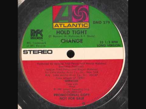 Change - Hold Tight