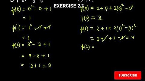 Ex 2.2 Q2. Find p(0), p(1) and p(2) for the polynomial: p(y) = y2 – y + 1