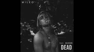 Mileo - Dead (feat. Madcon) [Audio]