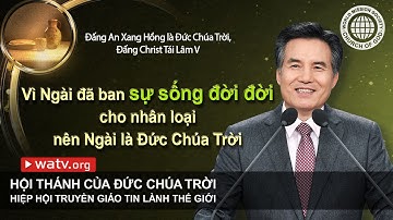 Đấng An Xang Hồng là Đức Chúa Trời, Đấng Christ Tái Lâm V | An Xang Hồng