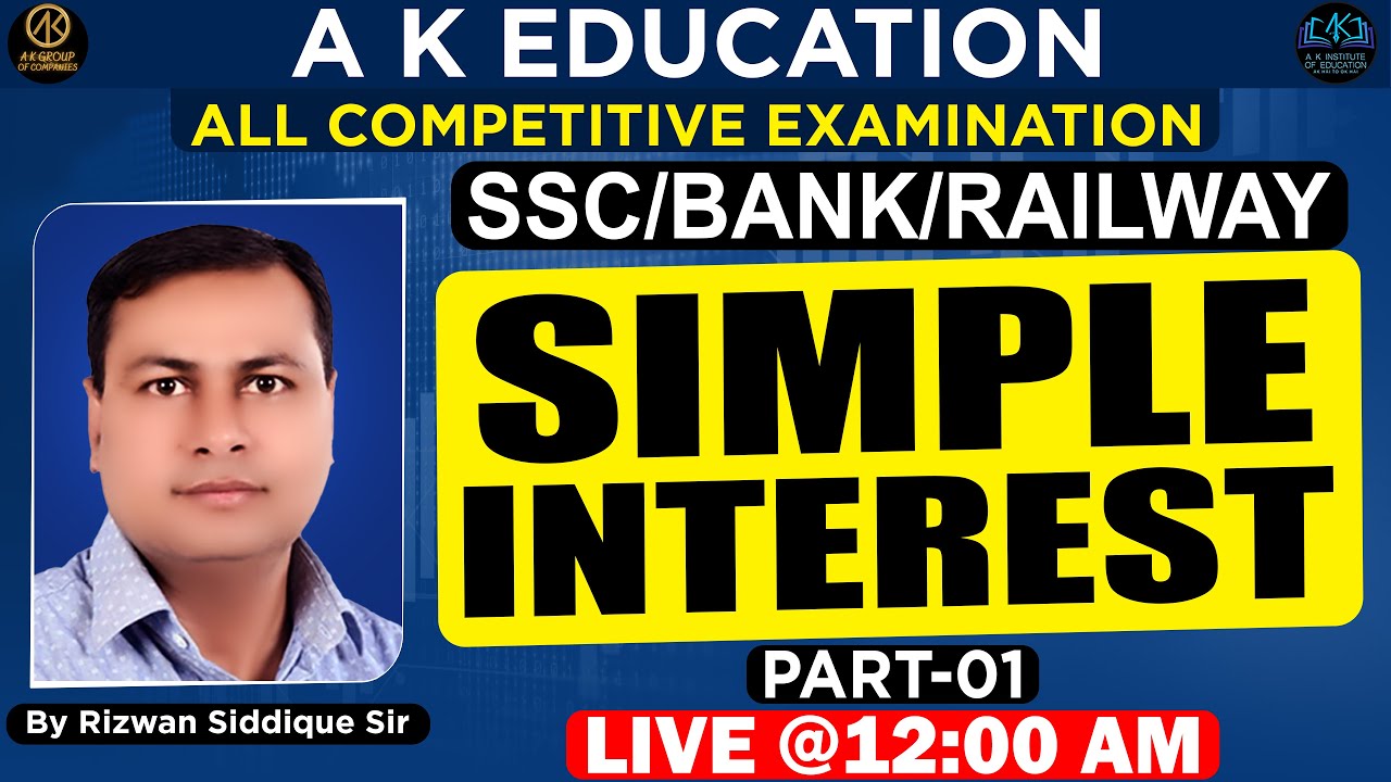 SSC /BANK /RAILWAY | SIMPLE INTEREST | Part 01 | Rizwan Siddique Sir ...