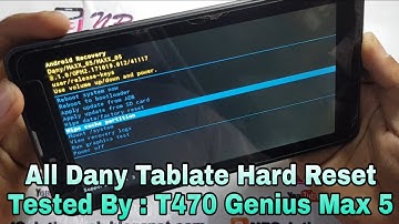 All Dany Tab Hard Reset Tested By T470 Genius Max 5