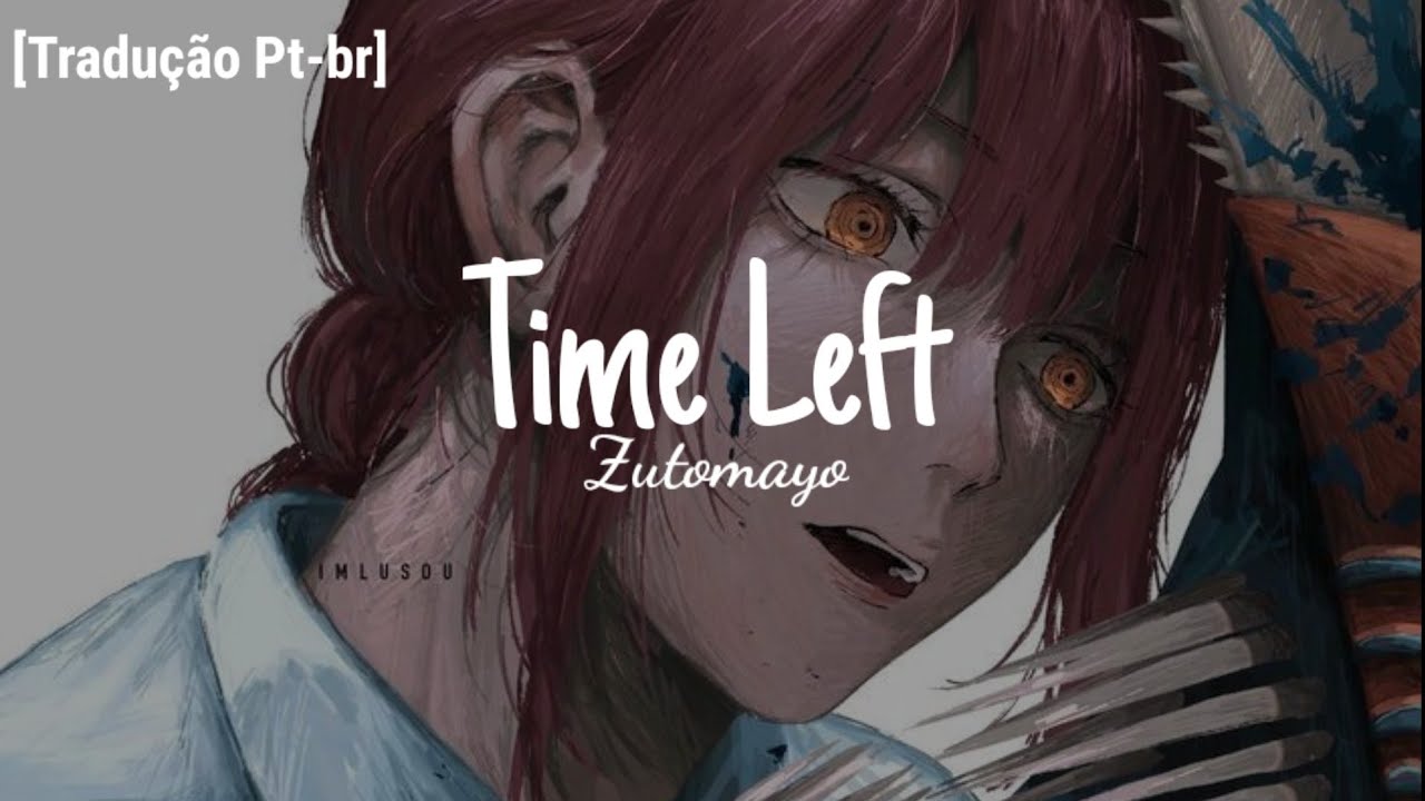 Chainsaw Man - Ending 2 Full - 「ZUTOMAYO - Time Left (残機)」LEGENDADO PT/BR 