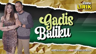 Gadis Baliku - LIRIK || Difarina Indra feat Fendik Adella