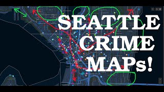 SEATTLE CRIME MAPS!