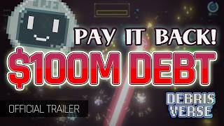 DEBRISVERSE - Space Debris Crushing Rogue-lite [Official Trailer] screenshot 5