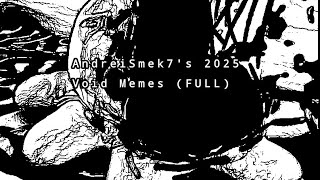 AndreiSmek7's 2025 Void Memes (100×)