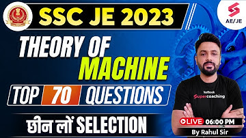 SSC JE Mechanical Classes 2023 | Theory of Machine Top 70 Questions | SSC JE 2023 | Rahul Sir