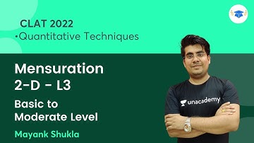 Mensuration 2-D L3 | Basic to Moderate Level | Quantitative Techniques | CLAT 2022 | Mayank Shukla