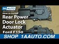 How To Replace Rear Power Door Lock Actuator 2004-08 Ford F150