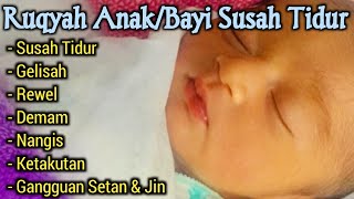 Ruqyah Anak/Bayi Susah Tidur,Gelisah,Rewel,Gangguan Setan Dan Jin,Demam||Ayat Kursi Surat Al-Mulk