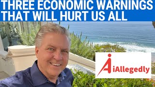 Three Economic Warnings That Will Hurt Us All