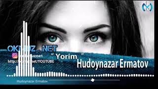 Hudoynazar Ermatov - Yorim | Худойназар Эрматов - Ёрим