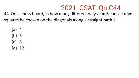 2021_IAS_Qn C44. On a chess board, in how many different ways can 6 consecutive squares be