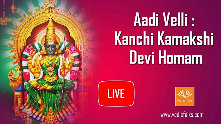 Aadi Velli Special - Kanchi Kamakshi Devi Homam