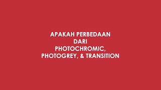 Perbedaan Lensa Transition, Photochromic, & Photogrey
