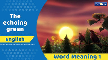 The echoing green | Word Meaning 1। সপ্তম শ্রেণি। Class 7 - English  #ইংরাজি #class7 #tutopia