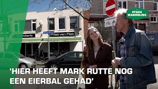 De Stadswandeling: 'Hier heeft Mark Rutte nog een eierbal gehad'