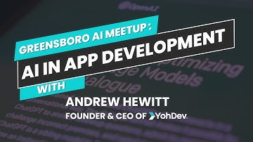 Greensboro AI Meetup: AI in App Development with Andrew Hewitt