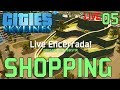 CITIES SKYLINES LIVE #05 - SHOPPING CENTER E MAIS MODS