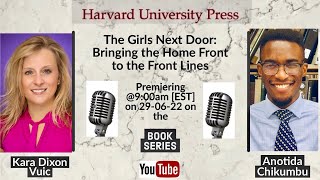 The Girls Next Door: Bringing the Home Front to the Front Lines (Book by Kara Dixon Vuic)