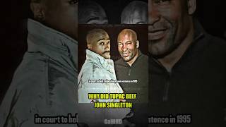 Why did Tupac beef John Singleton