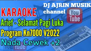 Arief - Selamat Pagi Luka [Karaoke] Kn7000 - Nada Wanita  2