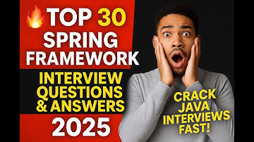 Top 30 Spring Framework Interview Questions & Answers