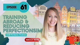 How to reduce perfectionism With Michaela Thomas