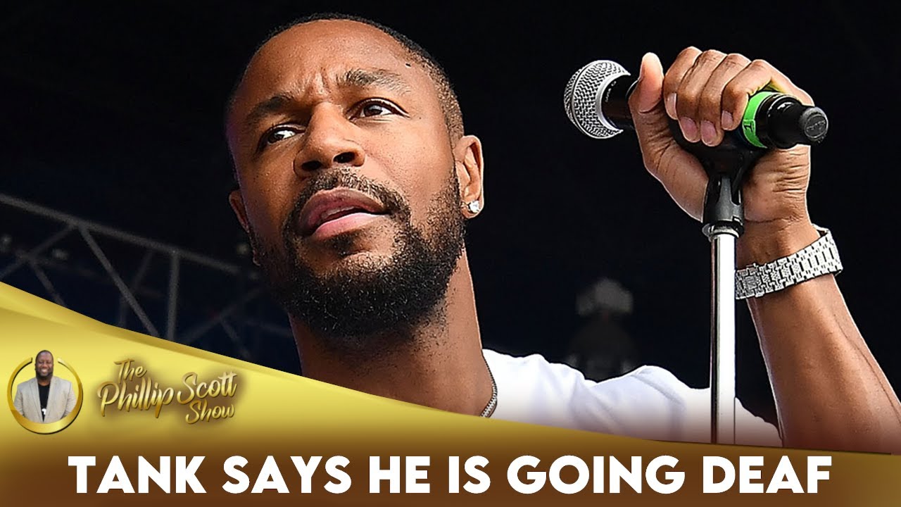 R&B Singer Tank Revealed He Is Going Deaf YouTube