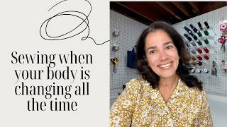 Sewing when your body is changing