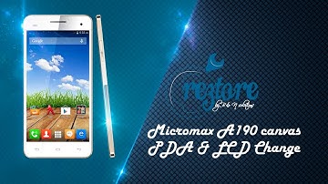 Micromax-A190-canvas - PDA & LCD change [English]