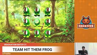 Graduation Presentation Batch 31: Hit them Frog