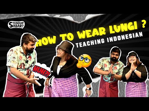 Teaching Indonesian to wear Lungi | Chatarina | Standup Sabari