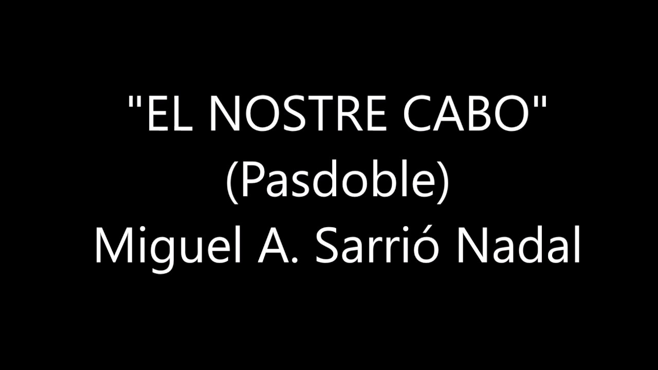 El nostre cabo (P.D.) Miguel A. Sarrió Nadal