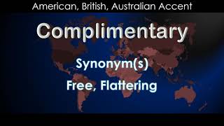 Complimentary   How to Pronounce Complimentary in British Accent, Australian Accent