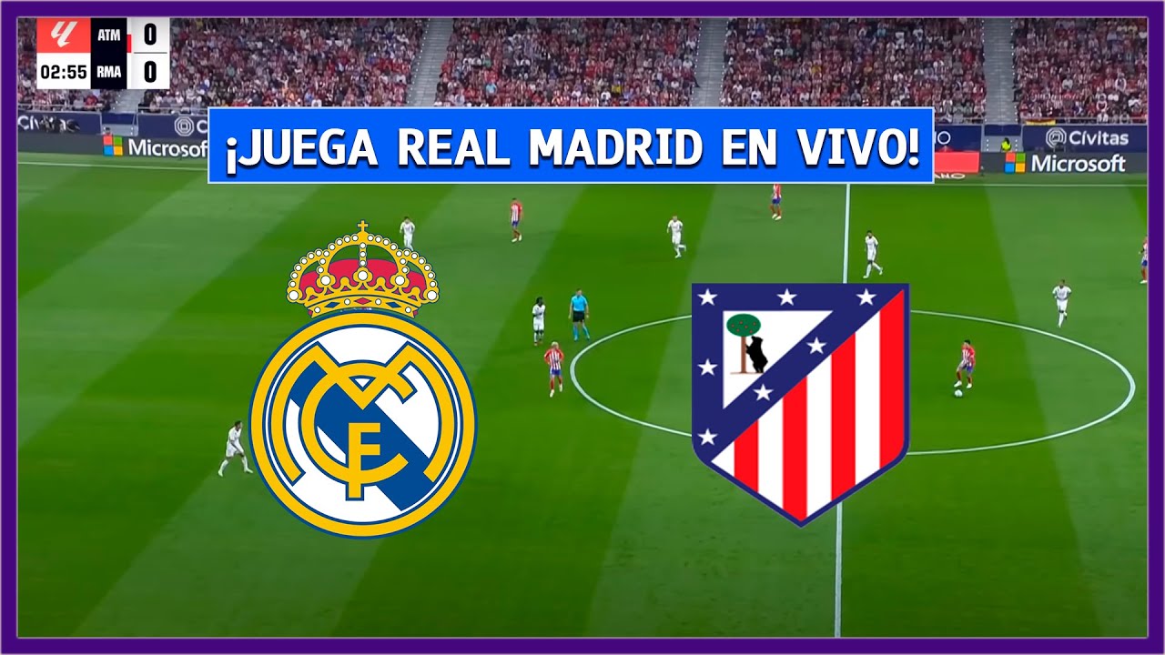 🔵 REAL MADRID vs ATLETICO MADRID EN DIRECTO 👑 JUEGA MBAPPE Y VINICIUS ...