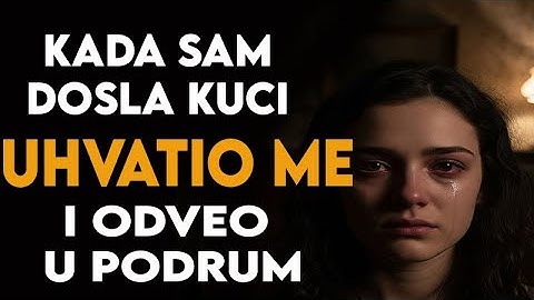 KADA SAM DOSLA KUCI, UHVATIO ME I ODVEO U PODRUM - Jeziva Horor Priča