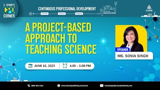 S Chand's CPD Initiative | Day 1: A Project Based Approach to Teaching Science by Ms Sonia Singh