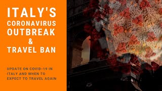 Italy's Coronavirus Outbreak, Travel Ban & Schengen Visa Information