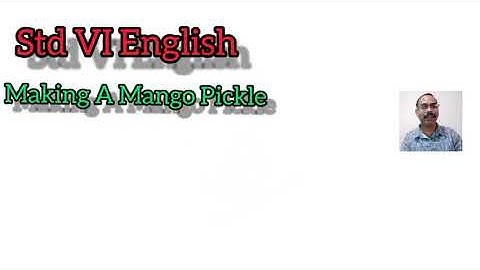 Std 6|English|Making A Mango Pickle|story|Unit 1|Kerala|SCERT