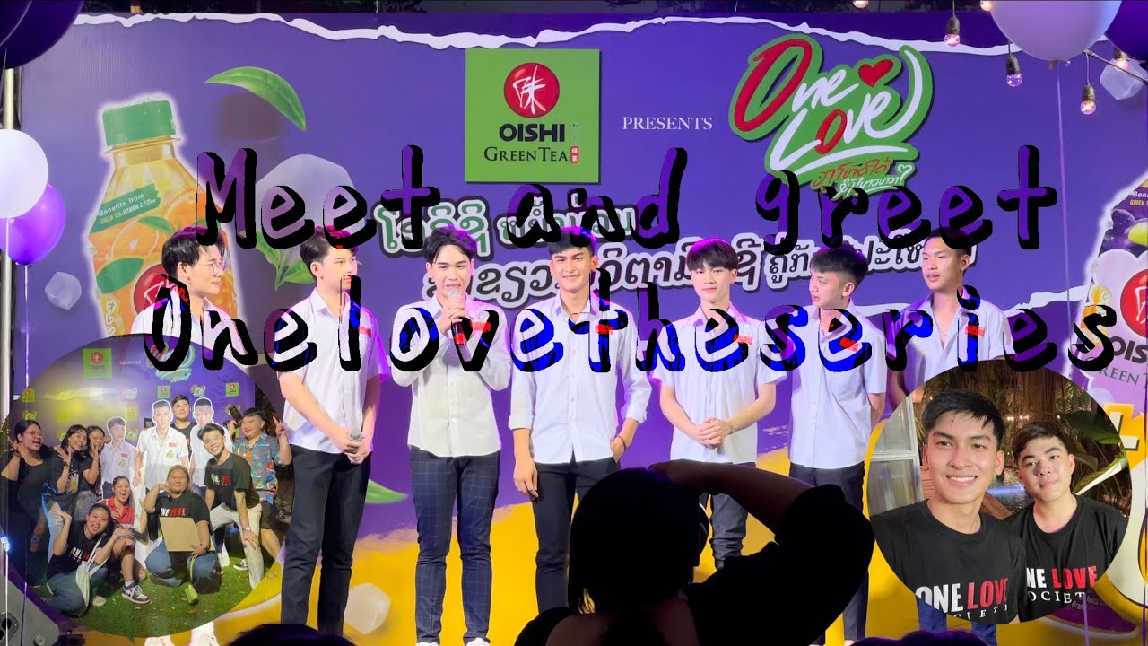 Meet and greet ກັບນັກສະແດງຈາກ One Love The Series ແບບ EXCLUSIVE 🤍